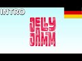 Jelly Jamm Intro GERMAN DE
