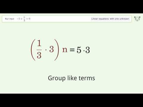 Linear equation with one unknown: Solve -5+n/3=0 step-by-step solution