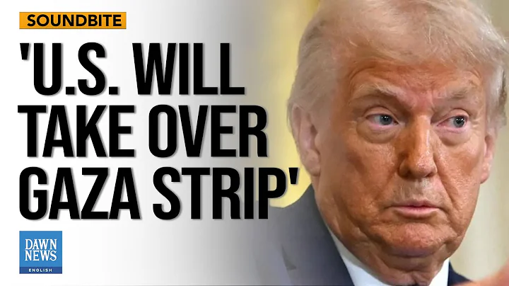 SHOCKING: Trump Says U.S. Will Take Over The Gaza Strip | Dawn News English