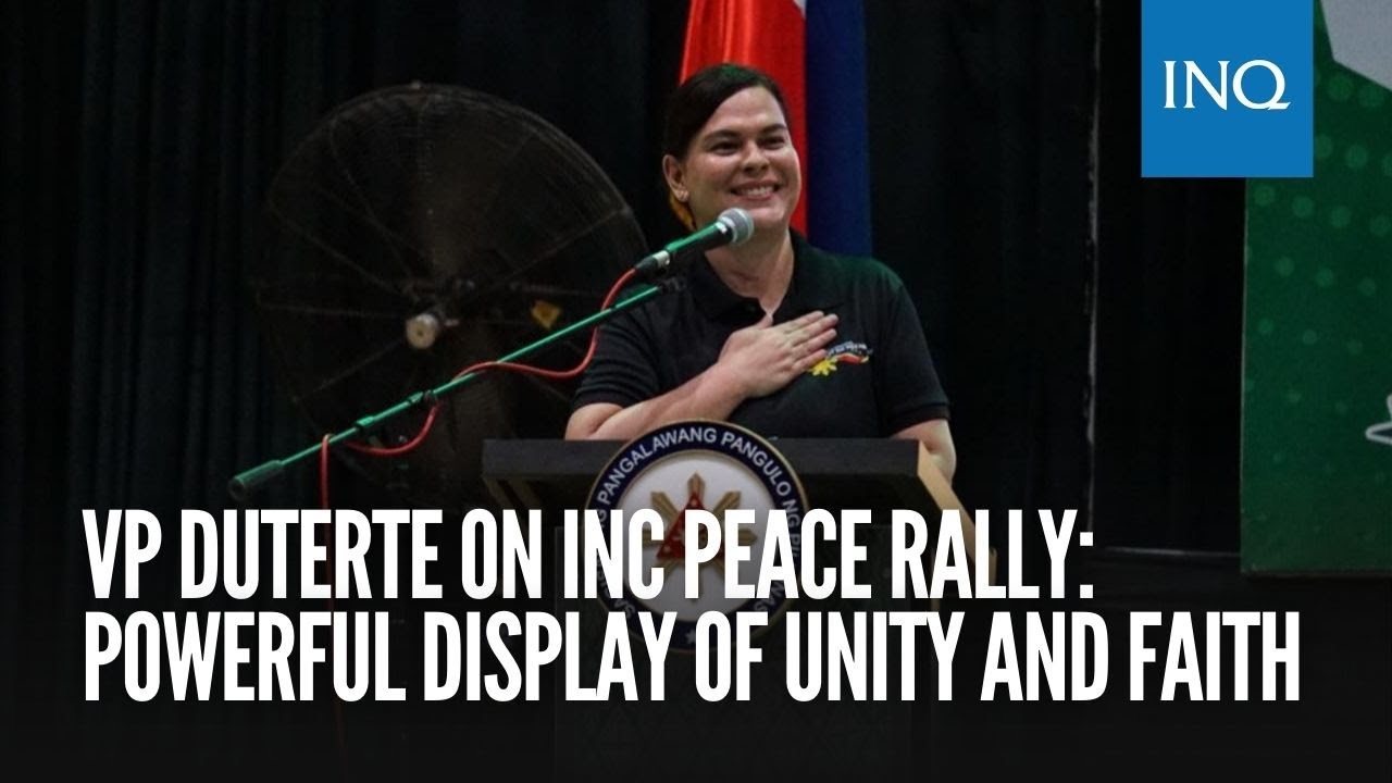 Duterte Unity Rides VP Duterte on INC peace rally: Powerful display of unity and faith ...