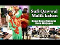 Sufi qawwal malik kahan  gyan dass maharaj  qawwal kamal kahan  vision bhakti