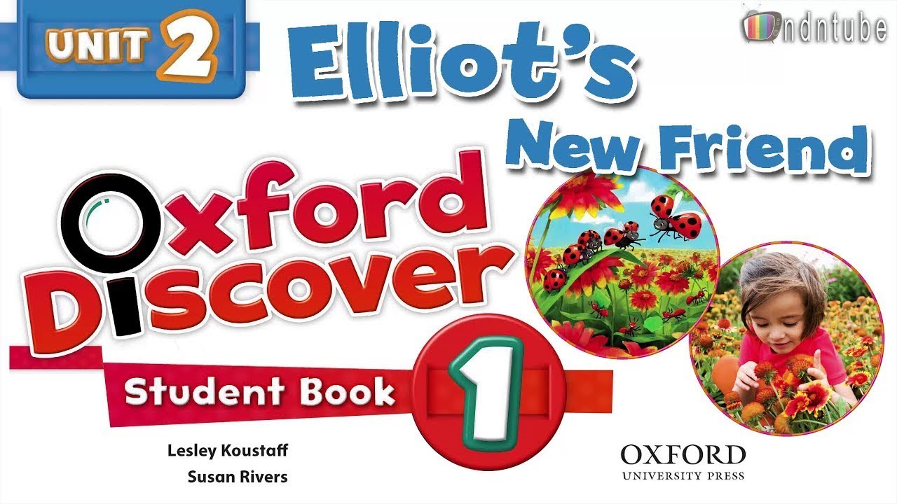 تعليم انجليزي اكسفورد للأطفال الوحدة الثانية Oxford Discover Student Book1Unit2  Elliot's New Friend