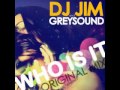 DJ Jim & Greysound - Who Is It (Radio Edit)