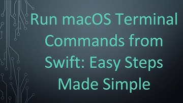 Run macOS Terminal Commands from Swift: Easy Steps Made Simple
