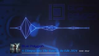 A Glimpse Into The Future - Re-Edit 2024