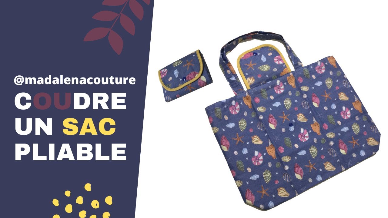 Coudre un sac pliable - Tuto Couture Madalena 