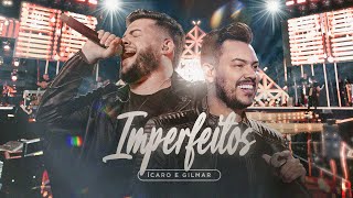 Video thumbnail of "Ícaro e Gilmar - Imperfeitos  - DVD Ao Vivo em Campo Grande"