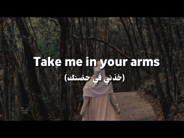 Take Me in Your arms (خذني في حضنك) - Lirik & Terjemahan | Lagu Arab bikin sedih class=