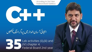 Lab Activities (II),(III) & (IV) Chapter 4. Federal Board 2nd Year