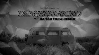 Ha yar yar & remix Dengbêj Şakiro remix | @rewan_ay #aboneolun #dengbej #keşfet #şakiro Resimi