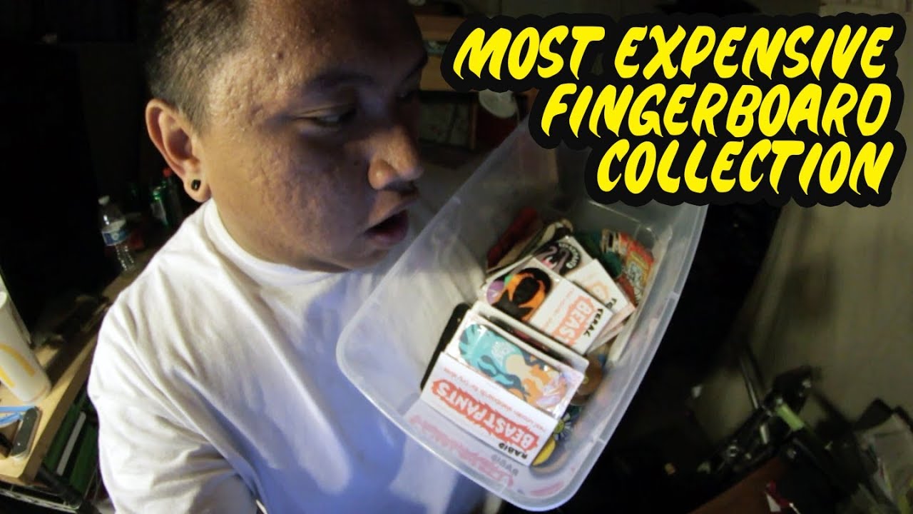 Most EXPENSIVE fingerboard collection YouTube