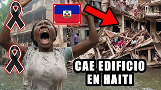 🚨INCREIBLE😱 Se Cae un Edificio en Haiti mat4 12 personas dios mio