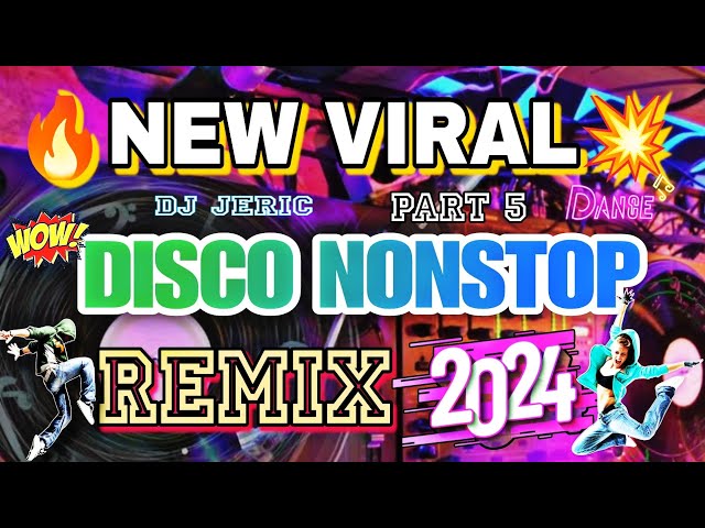 🔥 NEW VIRAL 💥 DISCO NONSTOP REMIX 2024 - PART 5 | DJ JERIC TV class=