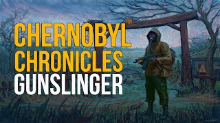 S.T.A.L.K.E.R CHERNOBYL CHRONICLES + GUNSLINGER! ФИНАЛ #2