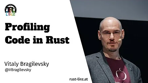 Profiling Code in Rust - by Vitaly Bragilevsky - R...