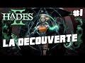 1 la decouverte  hades 2 early access