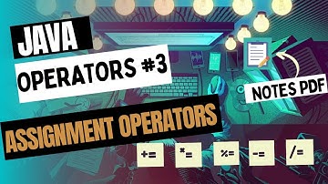 Assignment Operators(#3) || Arithmetic Operators  || JAVA SERIES || Interview ICSE CBSE