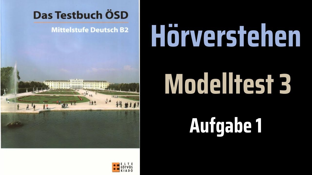 Das Testbuch ÖSD B2:Modelltest 3 Aufgabe 1 Hören mit Lösung