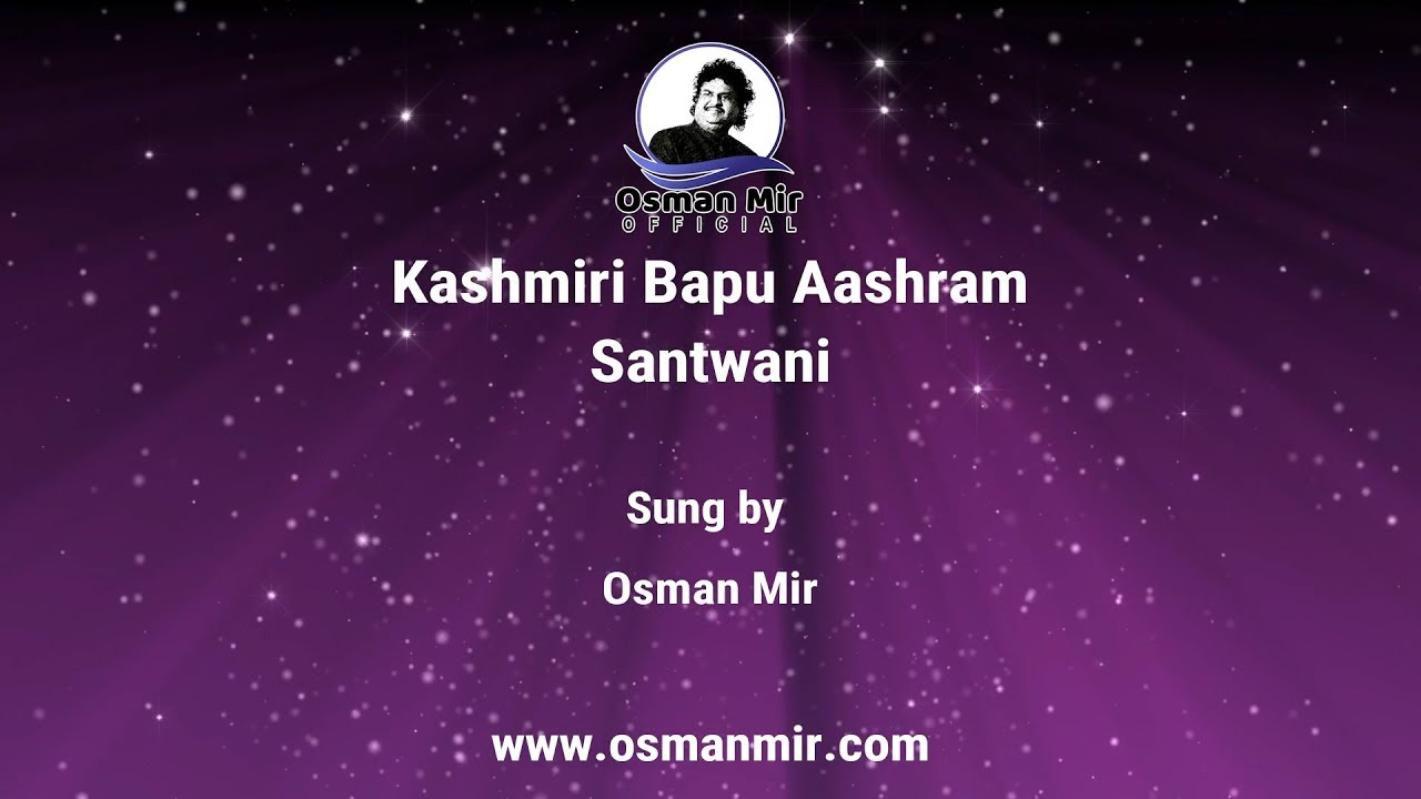 Kashmiri Bapu Aashram Santwani Osman Mir Kis Devta Ne Aaj Mera Dil Chura Liya