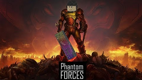 TRUE gamer moment (phantom forces)