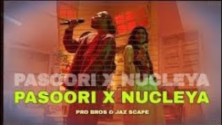 Pasoori x Nucleya Song || PRO BROS & JAZ SCAPE