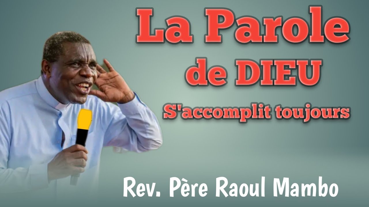 Père Raoul Mambo: La parole de Dieu s'accomplit toujours 🙏