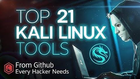 Top 21 Kali Linux Tools from GitHub Every Hacker Need