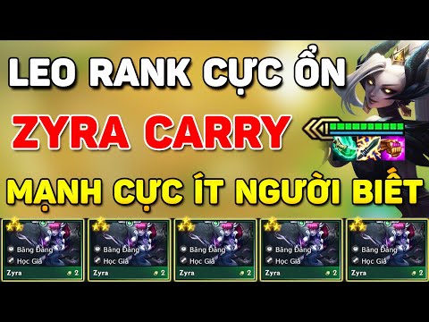 ZYRA CARRY ? ĐỘI HÌNH META CỰC MẠNH NHƯNG ÍT NGƯỜI BIẾT VỪA ĐƯỢC KHAI PHÁ TẠI PHIÊN BẢN MỚI ĐTCL