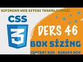 Ders 46 - Box Sizing (Content Box-Border Box) | CSS | SIFIRDAN WEB SİTESİ YAPIMI | FrontEnd Eğitimi