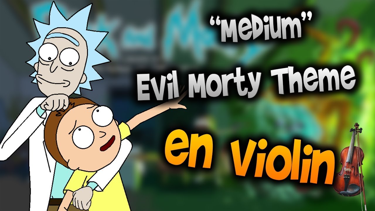 Rick and Morty - Evil Morty Theme en Violín|How to Play,Tutorial,Tab ...