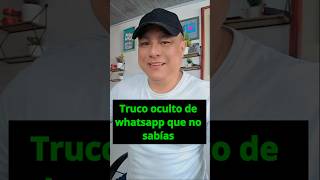 Truco oculto de whatsapp que no sabías #tipsdewhatsapp #trucosdewhatsapp #trucosparacelular #tips