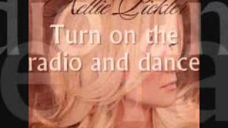 Kellie Pickler - Turn On The Radio And Dance [Lyrics On Screen]