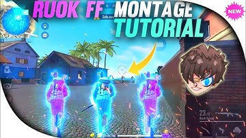 🔥RUOK FF NEW RUNNING CHARACTER GLOWING EFFECT TUTORIAL😍||❤️FREE FIRE MONTAGE VIDEO EDITING TUTORIAL💯