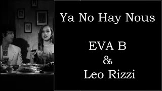 EVA B - YA NO HAY  NOUS - FEAT. LEO RIZZI - LETRA