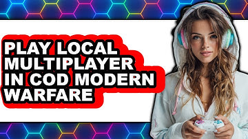 How to Play Local Multiplayer in Call of Duty Modern Warfare 2 2025 - Easy Guide