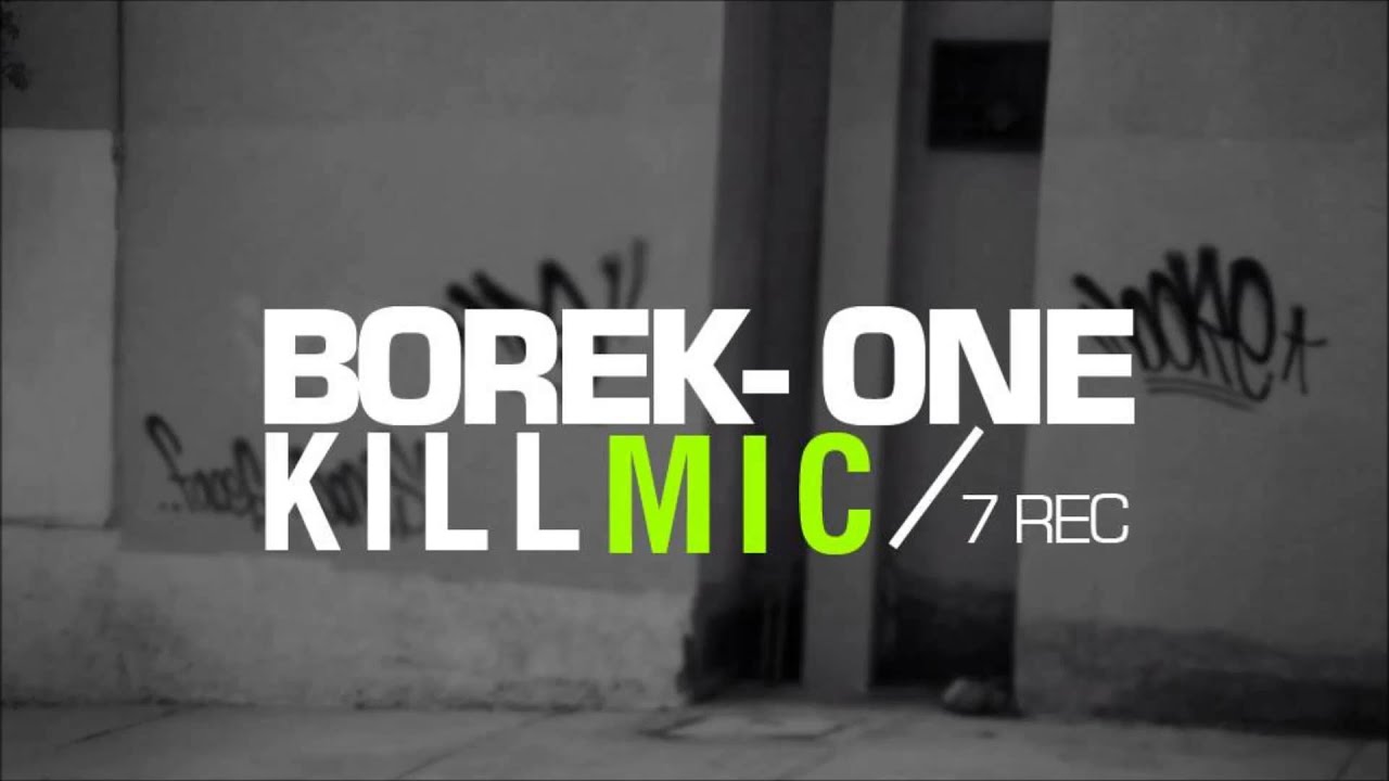 BOREK ONE (kill mic)