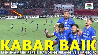 Borneo Fc Vs Persib Bandung Kabar Baik Menghdaniri Pangeran Biru Di Bri Super League 2026