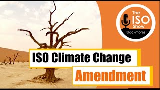#174 What is the new ISO Climate Change Amendment