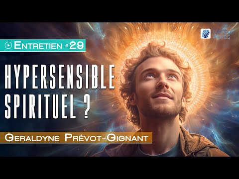 Hypersensible Spirituel ? | Géraldyne Prévot Gigant
