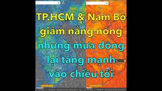 TP.HCM và Nam Bộ giảm nắng nóng nhưng mưa dông lại tăng mạnh vào chiều tối