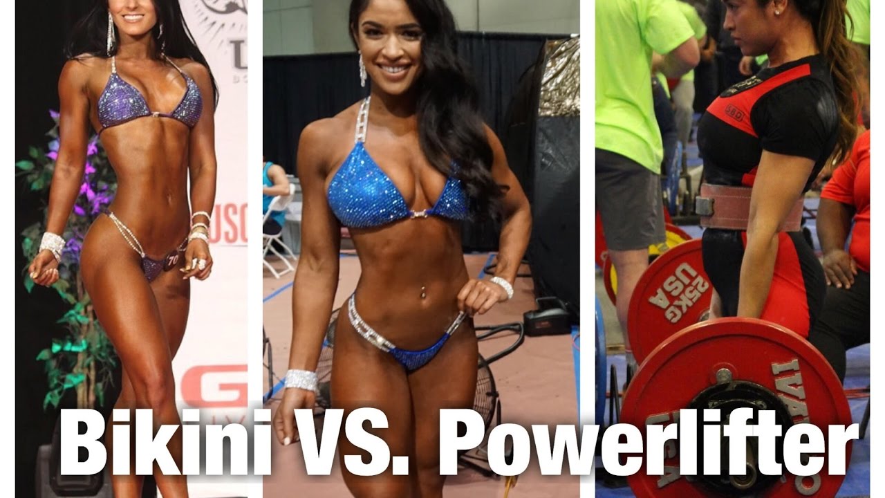 Bikini Competitor Vs. Powerlifter Which Is Better? YouTube