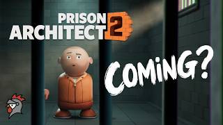 6 Years Later, Prison Architect 2 Is “Getting There” News