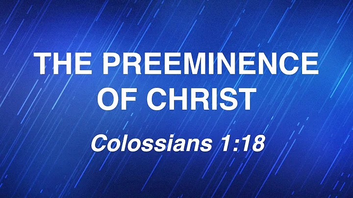 March 8, 2023 | "The Preeminence of Christ" | Bill...