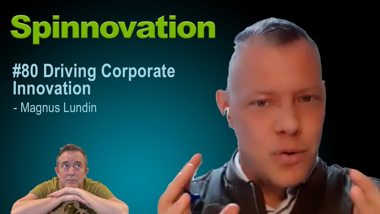 #80 Driving Corporate Innovation - Magnus Lundin