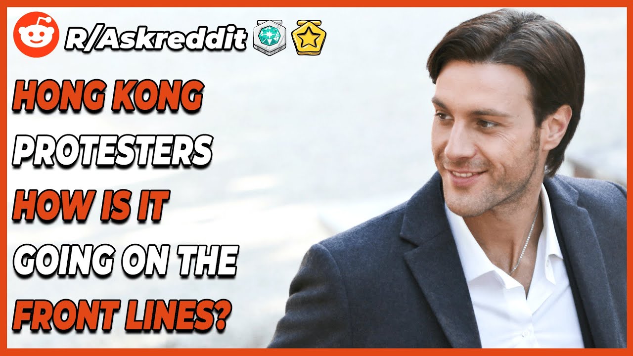 Hong Kong protesters how is it going on the front lines? (r/askreddit) 
