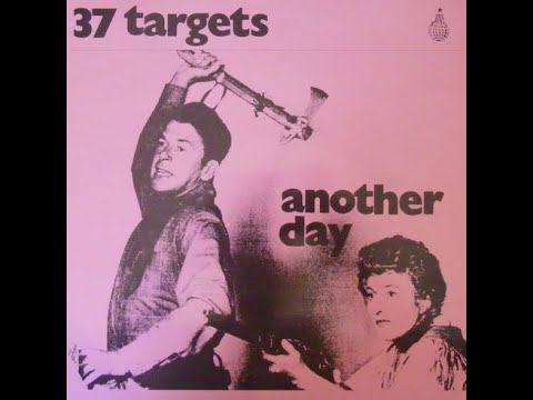 37 Targets — 37 Targets - Another Day (1986)