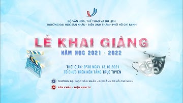 [TRỰC TIẾP] LỄ KHAI GIẢNG NĂM HỌC MỚI 2021 - 2022 (TRƯỜNG ĐẠI HỌC SÂN KHẤU - ĐIỆN ẢNH TPHCM)