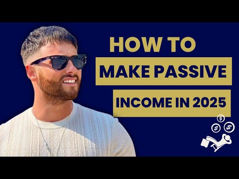 How To Make Passive Income In 2025