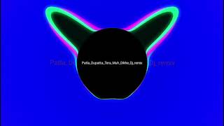 Patla dupatta Tera munh dikhe ||djremix||