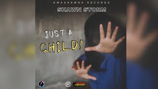 Shawn Storm - Just A Child (Official Audio)